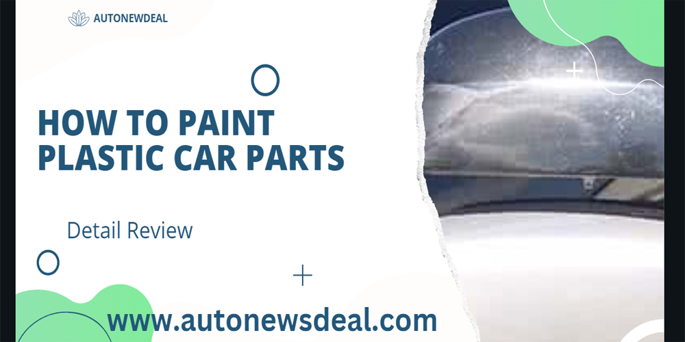 How To Paint Plastic Car Parts 