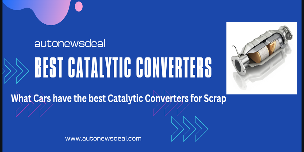 What Cars have the best Catalytic Converters for Scrap