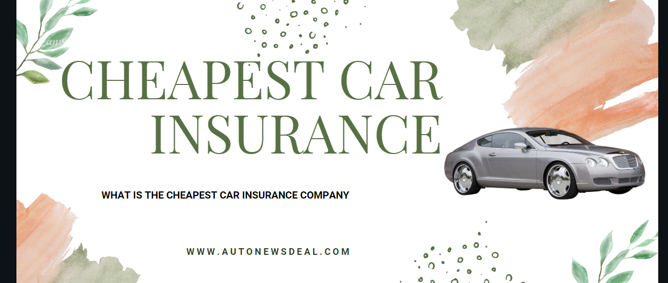 What is the Cheapest Car Insurance Company 