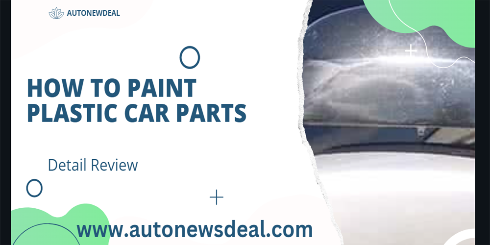 How to Paint Plastic Car Parts